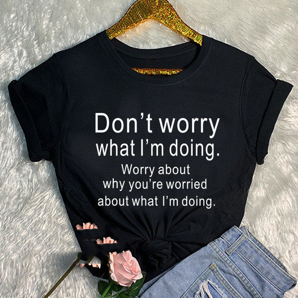 Don't Worry What I'm Doing Graphic Tees Tops Angelwarriorfitness.com