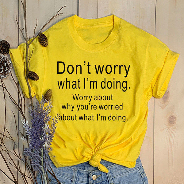 Don't Worry What I'm Doing Graphic Tees Tops Angelwarriorfitness.com