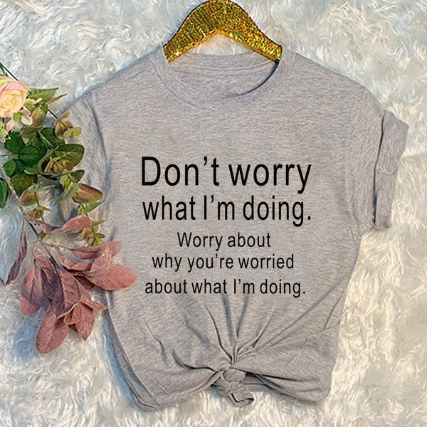 Don't Worry What I'm Doing Graphic Tees Tops Angelwarriorfitness.com